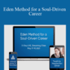 Marjorie Fein – Eden Method for a Soul-Driven Career