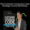 Mark De Grasse – The Customer Conversion Code Strategy Course Workshop