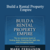 Mark Ferguson – Build a Rental Property Empire