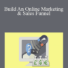 Mark Timberlake – Build An Online Marketing & Sales Funnel