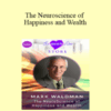 Mark Waldman – The Neuroscience of Happiness and Wealth