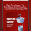 Mark William – Make Them Convert The Secret Sauce To Writing Like A 7-Figure Ecommerce Copywriter