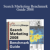 Marketing Sherpa – Search Marketing Benchmark Guide 2008