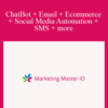 MarketingMaster.io – ChatBot + Email + Ecommerce + Social Media Automation + SMS + more