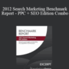 MarketingSherpa – 2012 Search Marketing Benchmark Report – PPC + SEO Edition Combo