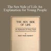 Mary Dennett – The Sex Side of Life An Explanation for Young People