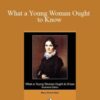 Mary Wood Allen – What a Young Woman Ought to Know