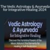 Mas Vidal – The Vedic Astrology & Ayurveda for Integrative Healing 2024