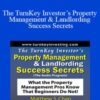 Matthew S. Chan – The TurnKey Investor’s Property Management & Landlording Success Secrets