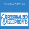 Matthew Singh – Personalized POD Course