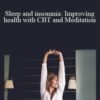 MedScreen – Sleep and insomnia: Improving health with CBT and Meditation