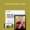 Meg Meeker, MD – Give Him a Faith in God