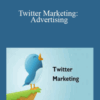 Megan Adams – Twitter Marketing: Advertising