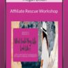 Megan Dixon – Affiliate Rescue Workshop