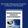 Meir Russ – Knowledge Management Strategies for Business Development