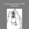 Melvin Powers – A Practical Guide to Self Hypnosis