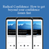 Michael Breen – Radical Confidence: How to get beyond your confidence issues fast