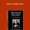 Michael Gerber – The E-myth Guru