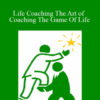 Michael Hall – Life Coaching The Art of Coaching The Game Of Life