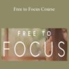 Michael Hyatt – Free to Focus Course