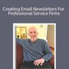 Michael Katz – Creating Email Newsletters For Professional Service Firms