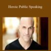CreativeLive, Michael Port & Amy Port – Heroic Public Speaking