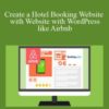 Michael Veri – Create a Hotel Booking Website with Website with WordPress like Airbnb