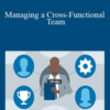 Mike Figliuolo – Managing a Cross-Functional Team