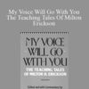 Milton Erickson – My Voice Will Go With You The Teaching Tales Of Milton Erickson