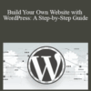 MindMekka – Build Your Own Website with WordPress: A Step-by-Step Guide
