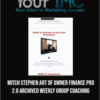 Mitch Stephen – Art of Owner Finance Pro 2.0 Archived Weekly Group Coaching