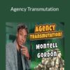 Montell Gordon – Agency Transmutation