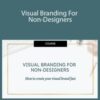 Naima Sheikh – Visual Branding For Non-Designers