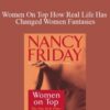 Nancy Friday – Women On Top How Real Life Has Changed Women Fantasies