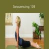 Natasha Rizopoulos – Sequencing 101