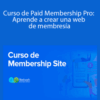 Neetwork Business School – Curso de Paid Membership Pro: Aprende a crear una web de membresía