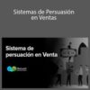 Neetwork Business School – Sistemas de Persuasión en Ventas