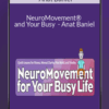 NeuroMovement® and Your Busy Life Online Program – Anat Baniel