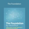 Neuroflux – The Foundation