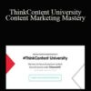 NewsCred – ThinkContent University – Content Marketing Mastery
