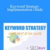 Nick Eubanks – Keyword Strategy Implementation Guide