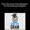 Nick Malak – Own The Gram-Your Blueprint To Dominating Instagram