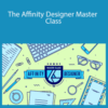 Nick Saporito – The Affinity Designer Master Class