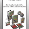 [Download Now] Physical Course – No Cash No Credit 100% LTV Real Estate Cash Flow System