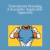 Noah ​Merriby – Testosterone Boosting – A Scientific Applicable Approach
