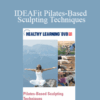Norma Shechtman – IDEAFit Pilates-Based Sculpting Techniques