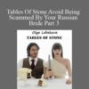 Olga Lebekova – Tables Of Stone Avoid Being Scammed By Your Russian Bride Part 3