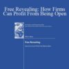 Oliver Alexy – Free Revealing: How Firms Can Profit From Being Open