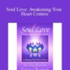 Orin – Soul Love: Awakening Your Heart Centers