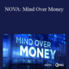 PBS – NOVA: Mind Over Money